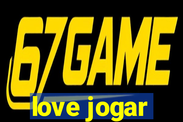 love jogar